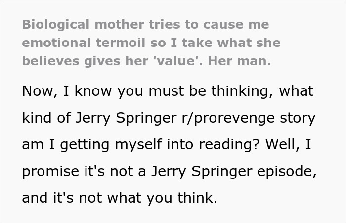 Text describing biological mother causing emotional turmoil and revenge involving her man