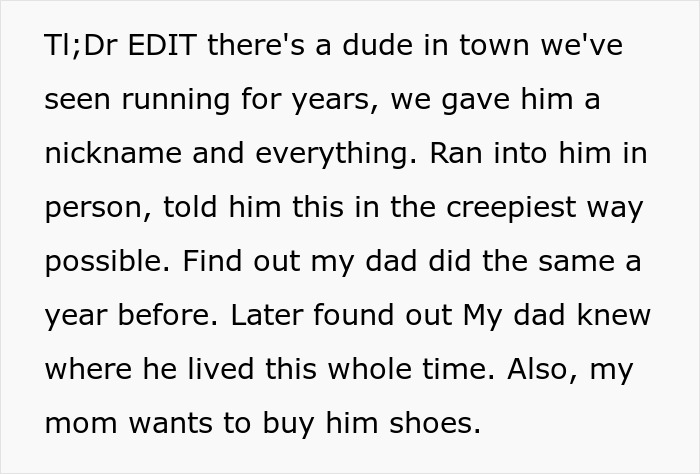 A funny TL;DR EDIT about a neighbor running for years, with a dad knowing where he lives. A funny TL;DR EDIT about a neighbor running for years, with a dad knowing where he lives.