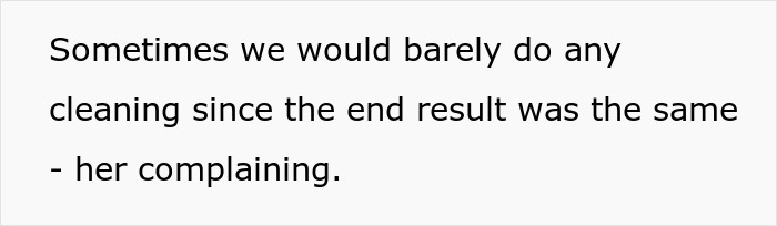 Text describing avoiding cleaning due to constant complaining Text describing avoiding cleaning due to constant complaining