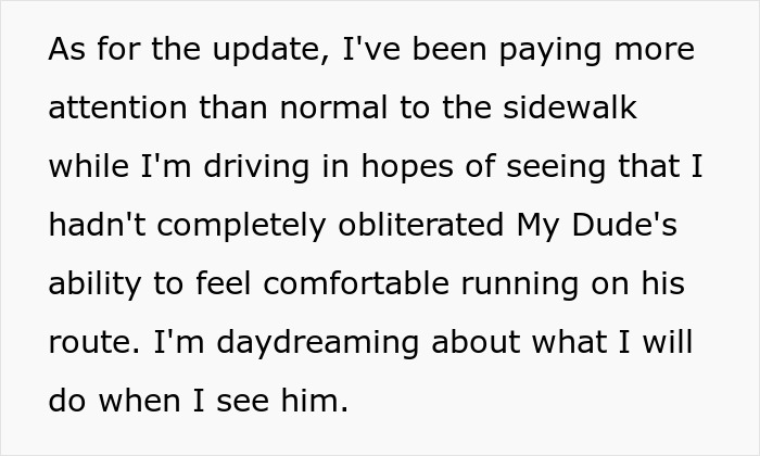 Funny story: a neighbor running has a stalker, checking sidewalk after accidentally scaring a runner. Funny story: a neighbor running has a stalker, checking sidewalk after accidentally scaring a runner.