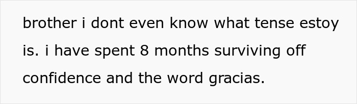 Text about struggling to understand Spanish grammar and relying on confidence and 'gracias' Text about struggling to understand Spanish grammar and relying on confidence and 'gracias'