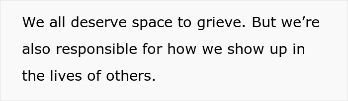 Text about deserving space to grieve and responsibility in honoring others' lives