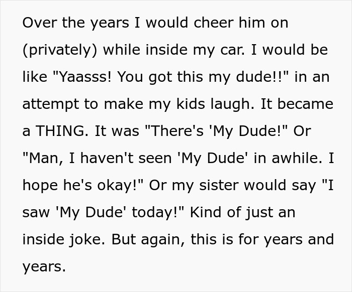 Text explaining a family's inside joke about their funny running neighbor, cheering him on as a stalker, funny and harmless. Text explaining a family's inside joke about their funny running neighbor, cheering him on as a stalker, funny and harmless.