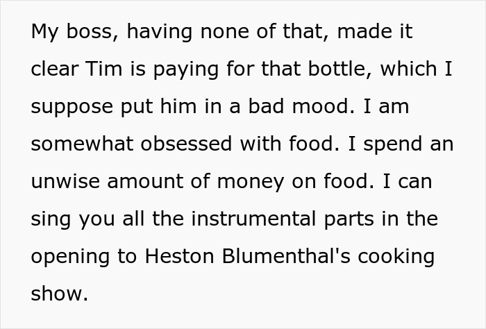 Text about boss paying for a bottle and obsession with food Text about boss paying for a bottle and obsession with food