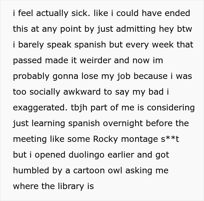Text about feeling sick over faking Spanish fluency and considering last-minute learning Text about feeling sick over faking Spanish fluency and considering last-minute learning