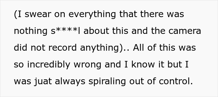 Confession about wrong use of camera and spiraling out of control