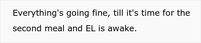 Text on a light background: "Everything's going fine, till it's time for the second meal and EL is awake." Reflects a story where a Karen shames someone.