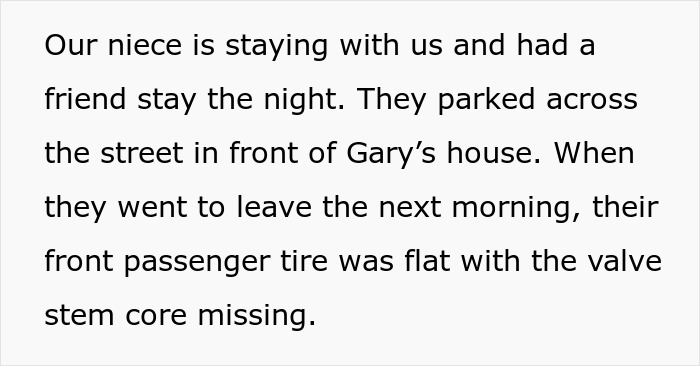 Niece and friend find flat tire with valve core missing after parking near Gary's house