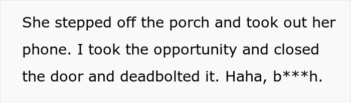 Text about closing and deadbolting a door on a woman who stepped off the porch, relating to a mil-broke-in-son-house scenario.