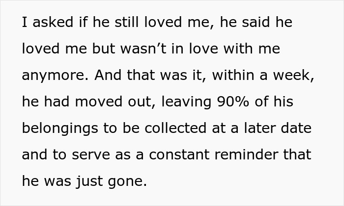 Man says he loves but is not in love and moves out leaving belongings behind