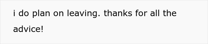 A text box with the words "i do plan on leaving. thanks for all the advice!". A woman stops being a maid.