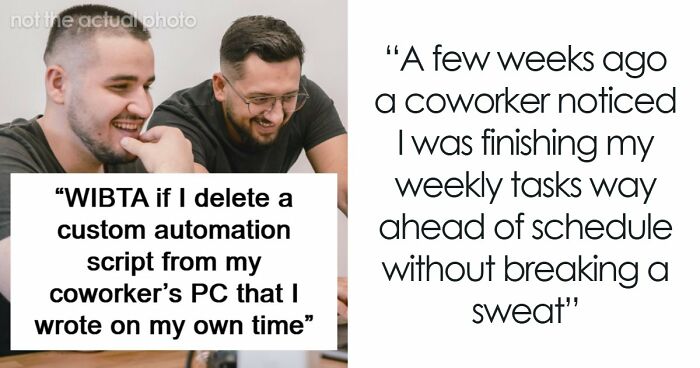 Engineer Secretly Automates Work To Make Their Life Easier, Makes Huge Mistake Of Sharing It With Coworker