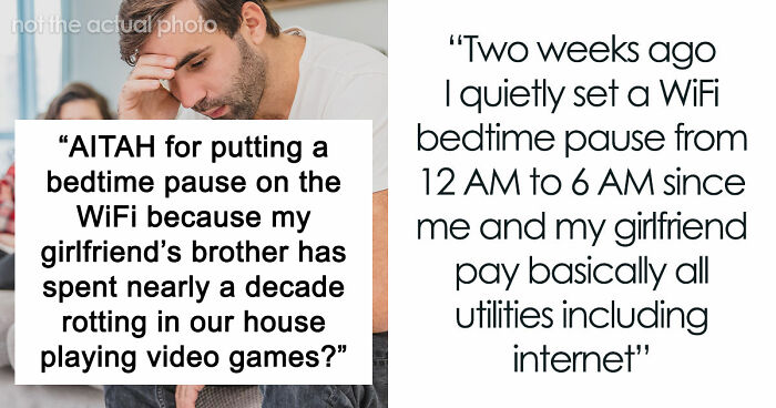 Guy Gives GF An Ultimatum After Getting Fed Up With Her Freeloading Brother, Who Refuses To Be An Actual Adult