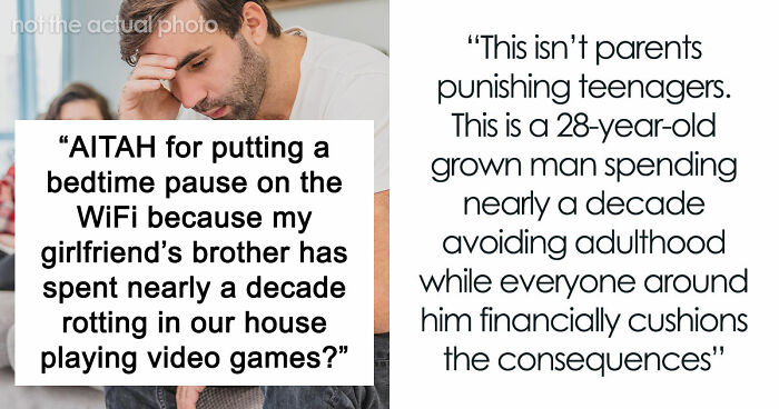 Guy Gives GF An Ultimatum After Getting Fed Up With Her Freeloading Brother, Who Refuses To Be An Actual Adult