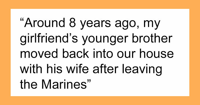 Guy Gives GF An Ultimatum After Getting Fed Up With Her Freeloading Brother, Who Refuses To Be An Actual Adult