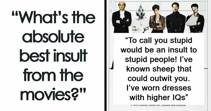 46 Times Movies Mastered The Art Of Insults: “You Have A Face For Radio”