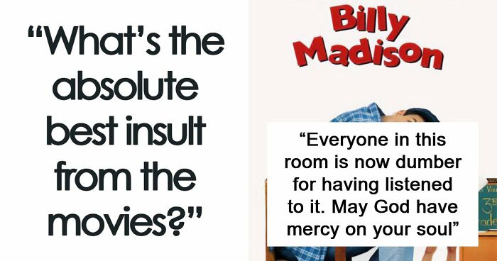 46 Times Movies Mastered The Art Of Insults: “You Have A Face For Radio”