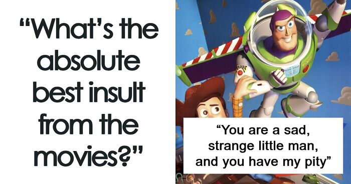 46 Times Movies Mastered The Art Of Insults: “You Have A Face For Radio”