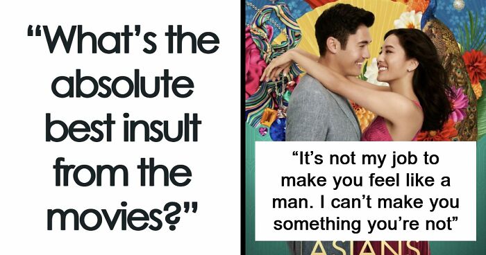 46 Times Movies Mastered The Art Of Insults: “You Have A Face For Radio”