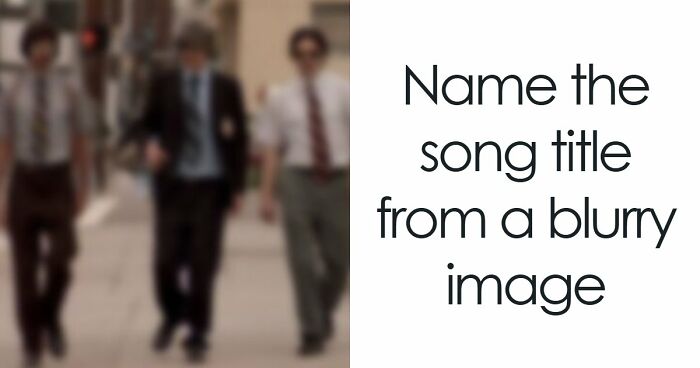 “How Sharp Is Your Vision?”: Try To Guess All 20 Music Videos Hidden In These Blurry Images