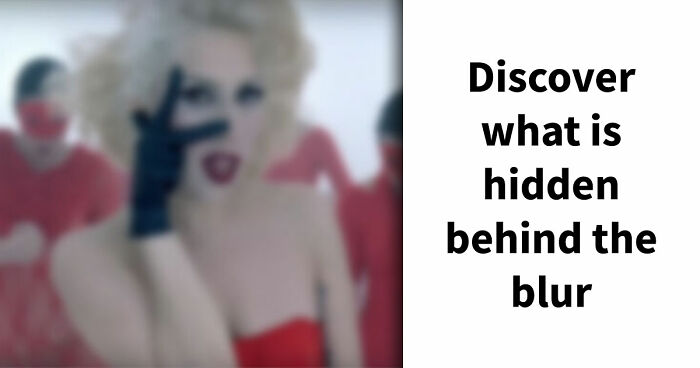 “How Sharp Is Your Vision?”: Try To Guess All 20 Music Videos Hidden In These Blurry Images