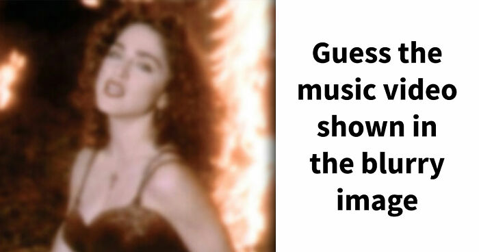 “How Sharp Is Your Vision?”: Try To Guess All 20 Music Videos Hidden In These Blurry Images