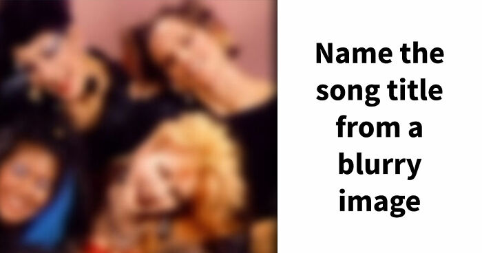 “How Sharp Is Your Vision?”: Try To Guess All 20 Music Videos Hidden In These Blurry Images