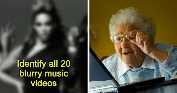 “How Sharp Is Your Vision?”: Try To Guess All 20 Music Videos Hidden In These Blurry Images