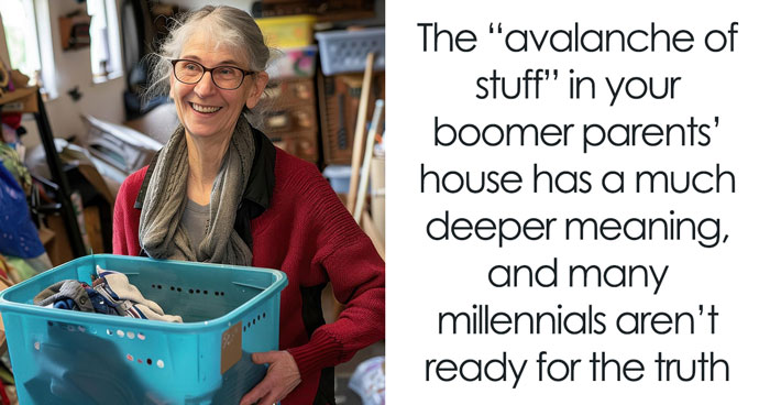Millennials Are Fed Up With Boomer Clutter, And A Psychologist Just Explained The Whole Thing