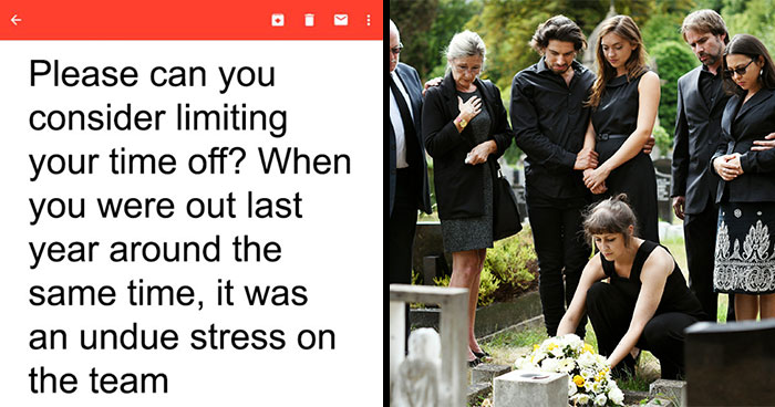 Boss Asks Employee To Rethink Their Time Off Even Though They’re Going To A Funeral