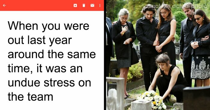 Boss Asks Employee To Rethink Their Time Off Even Though They’re Going To A Funeral