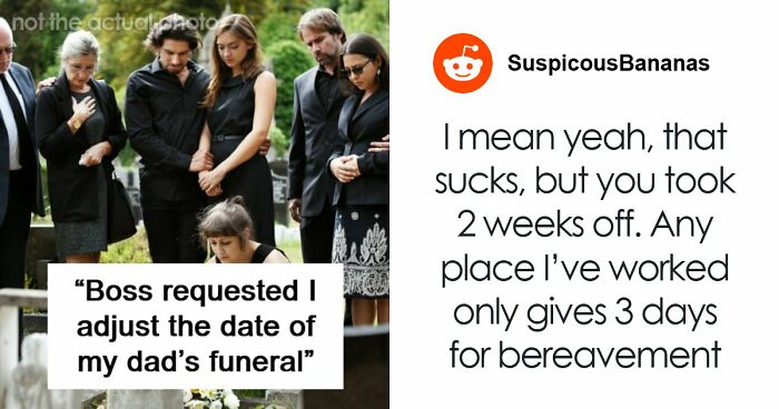 Boss Asks Employee To Rethink Their Time Off Even Though They’re Going To A Funeral