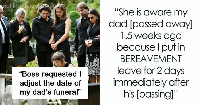Boss Asks Employee To Rethink Their Time Off Even Though They’re Going To A Funeral