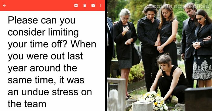 Boss Asks Employee To Rethink Their Time Off Even Though They’re Going To A Funeral