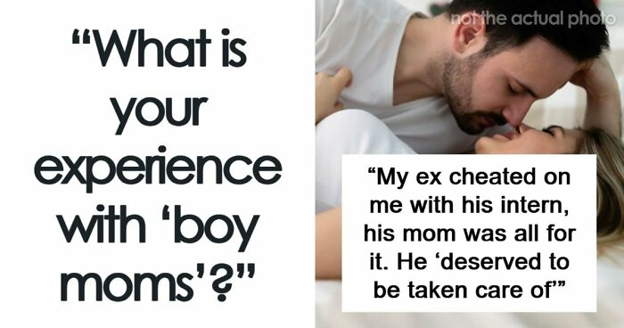 38 Weird And Cringey “Boy Mom” Stories From People Who Ran Into Them