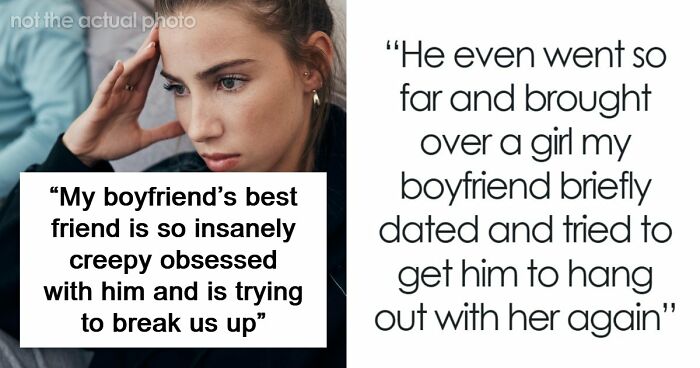 Woman Creeped Out By BF’s Best Friend’s Behavior Towards Her That He Just Accepts