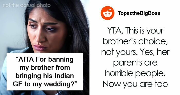 Man Tells Brother’s GF She’s Banned From All Family Events, His Reason Leaves Her Speechless