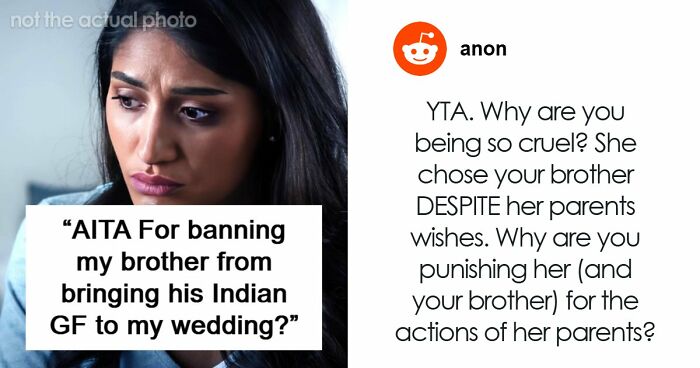 Man Tells Brother’s GF She’s Banned From All Family Events, His Reason Leaves Her Speechless