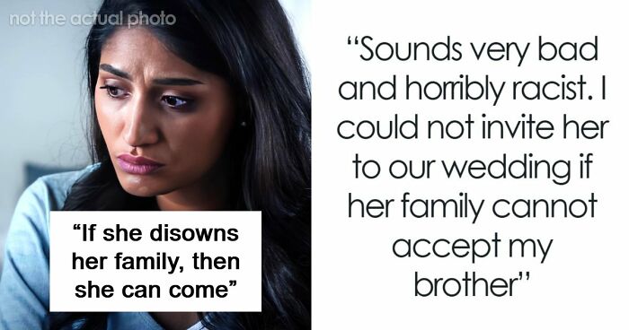 Man Tells Brother’s GF She’s Banned From All Family Events, His Reason Leaves Her Speechless