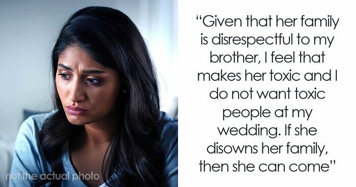Man Tells Brother’s GF She’s Banned From All Family Events, His Reason Leaves Her Speechless