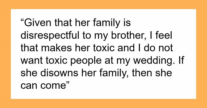 Man Tells Brother’s GF She’s Banned From All Family Events, His Reason Leaves Her Speechless