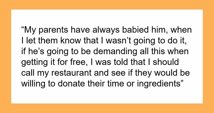 Broke Groom Wastes His Inheritance, Somehow Expects Chef Sis To Cater His Entire Wedding For Free