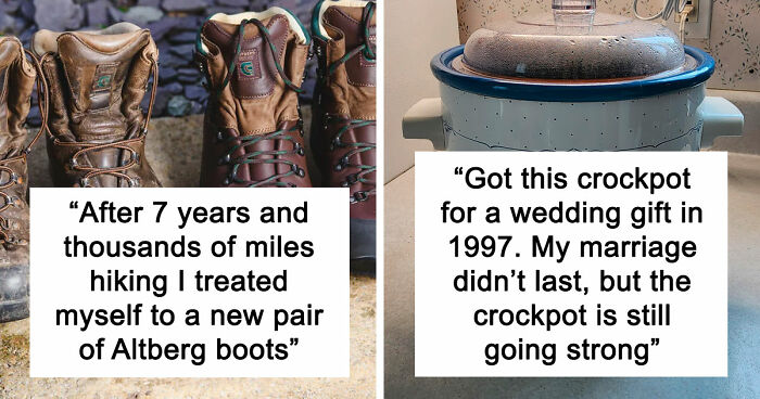 “Buy It For Life”: 71 People Share Purchases That Didn’t Disappoint Them At All (New Pics)