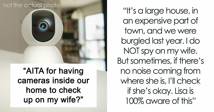 Man Puts Cameras In His House After A Horrifying Experience With His Ex Sends Him To Therapy For Years