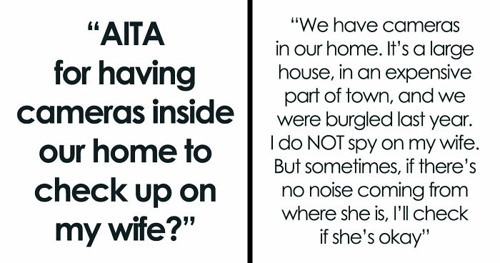 Man Puts Cameras In His House After A Horrifying Experience With His Ex Sends Him To Therapy For Years