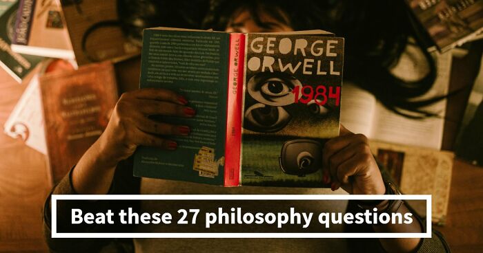 “Is It Socrates Or Descartes?”: 27 Questions To Test Your Philosophy & Culture Knowledge