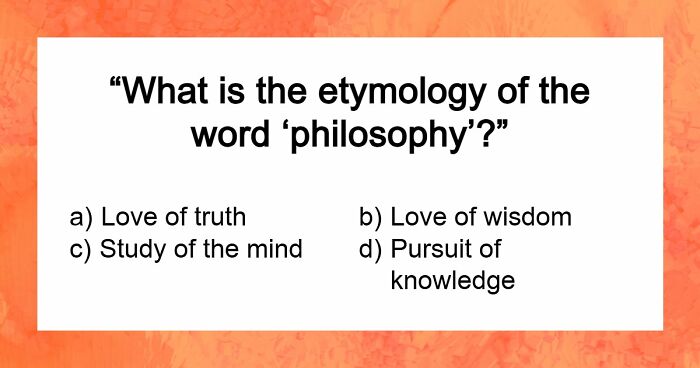 “Is It Socrates Or Descartes?”: 27 Questions To Test Your Philosophy & Culture Knowledge