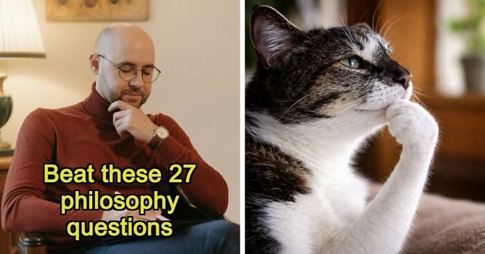 “Is It Socrates Or Descartes?”: 27 Questions To Test Your Philosophy & Culture Knowledge