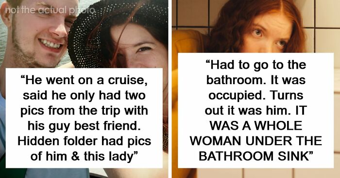 “Hidden Folder Had Pics Of Him & This Lady”: 61 Wild Ways People Found Out Their Partner Was Cheating