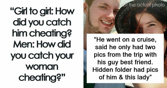 “Hidden Folder Had Pics Of Him & This Lady”: 61 Wild Ways People Found Out Their Partner Was Cheating